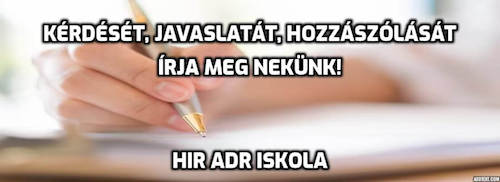 Írjon nekünk! - HIR ADR Iskola