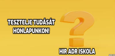 ADR tesztek - HIR ADR Iskola